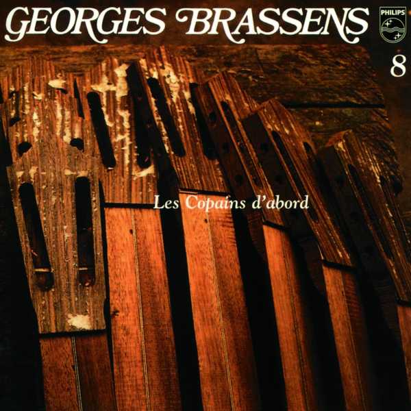 Sad Songs & Waltzes:  Georges Brassens, Les Copains D’Abord